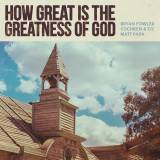 How Great Is The Greatness Of God