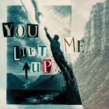 You Lift Me Up