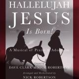 Hallelujah Jesus Is Born