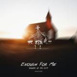 Enough For Me
