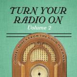Turn Your Radio On Vol. 2
