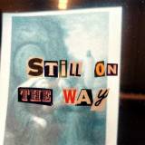 Still On The Way