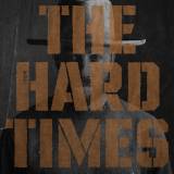The Hard Times