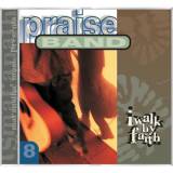 Praise Band 8 - I Walk By Faith
