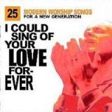 I Could Sing of Your Love Forever (Vol. 1)