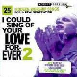 I Could Sing of Your Love Forever (Vol. 2)
