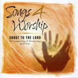 Songs 4 Worship: Shout To The Lord