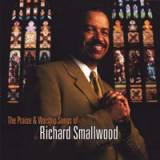 The Praise And Worship Songs Of Richard Smallwood