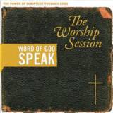 Word Of God Speak: The Worship Session