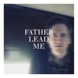 Father Lead Me
