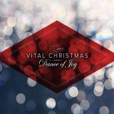 Vital Christmas: Dance Of Joy