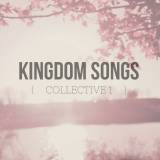 Kingdom Songs: Collective 1