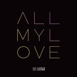 All My Love/I Love Your Presence (Medley)