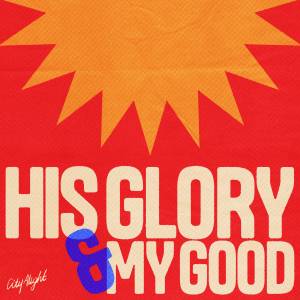 His Glory And My Good Sheet Music - PraiseCharts