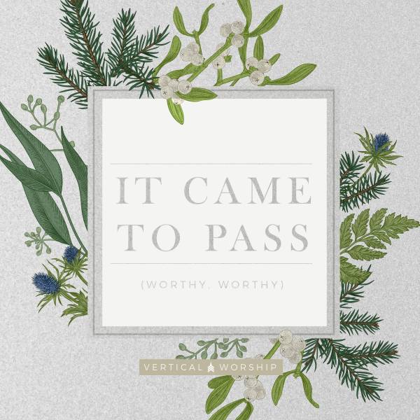 It Came To Pass (Worthy Worthy) - Single