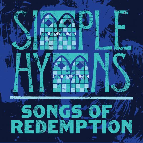 Simple Hymns: Songs Of Redemption