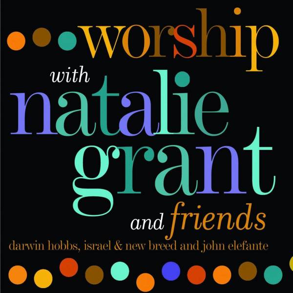 Worship With Natalie Grant and Friends