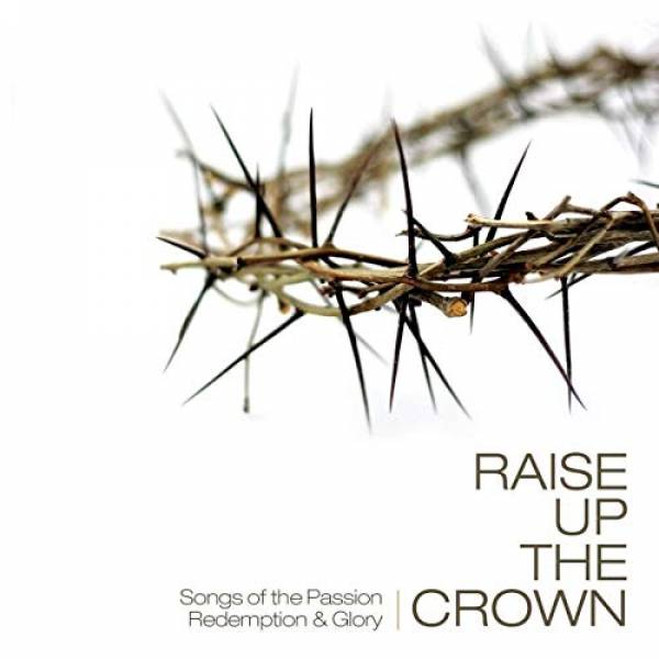 Raise Up The Crown