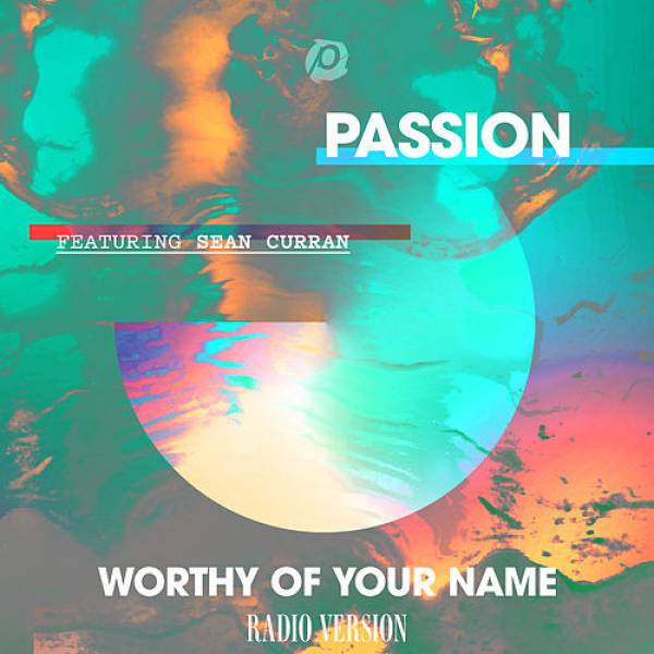 Worthy Of Your Name (Radio Version) - Single