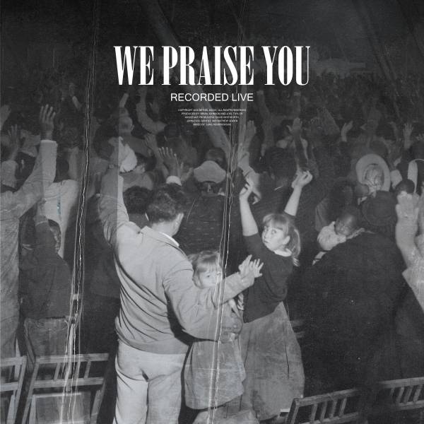 We Praise You (Live) - Single