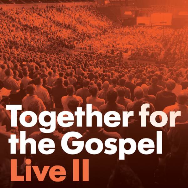 Together For The Gospel Live II