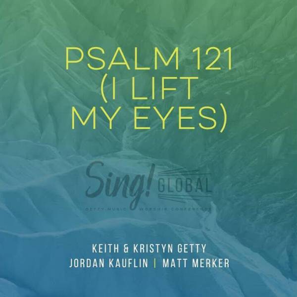 Psalm 121 (I Lift My Eyes)