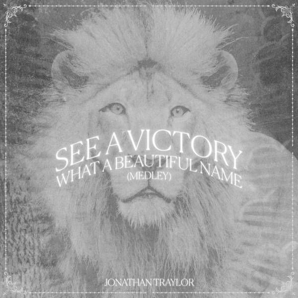 See A Victory / What A Beautiful Name (Medley)