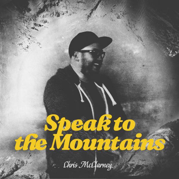 Speak To The Mountains - Single