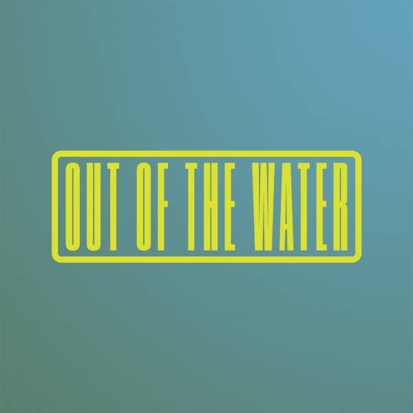 Out Of The Water
