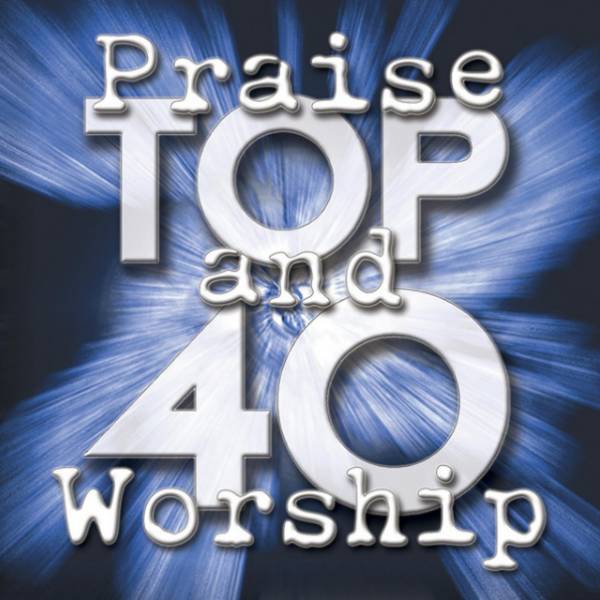 Praise And Worship Top 40