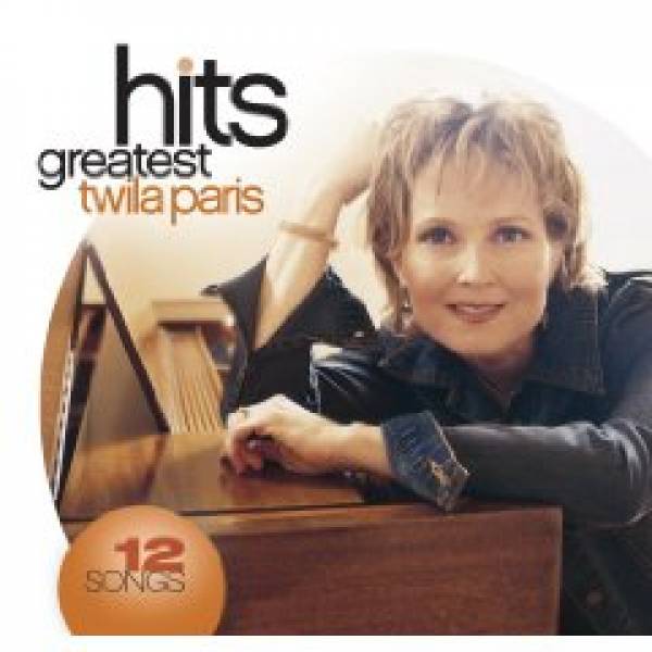 Twila Paris - Greatest Hits