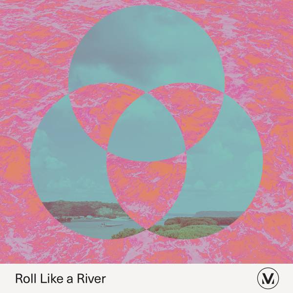 Roll Like A River