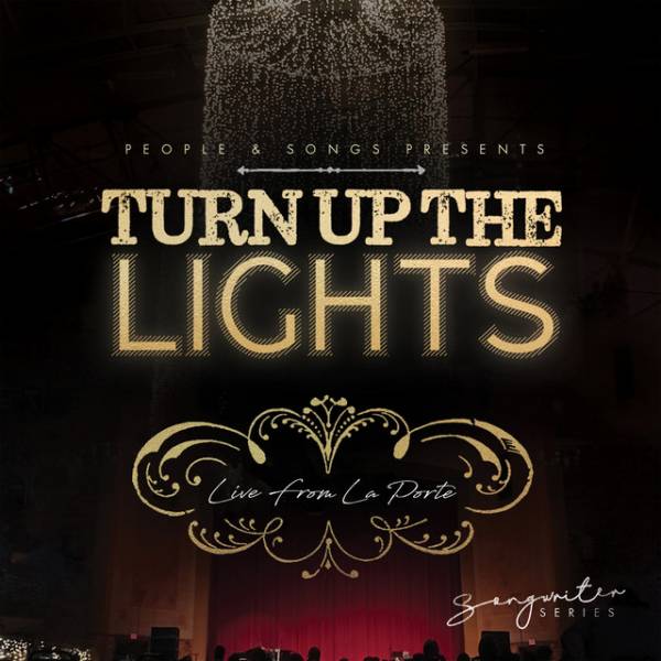 Live From La Porte: Turn Up The Lights