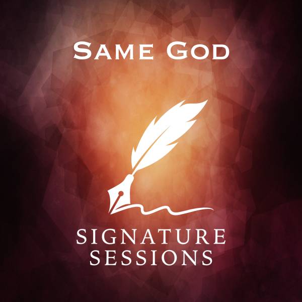 Same God (Signature Sessions)