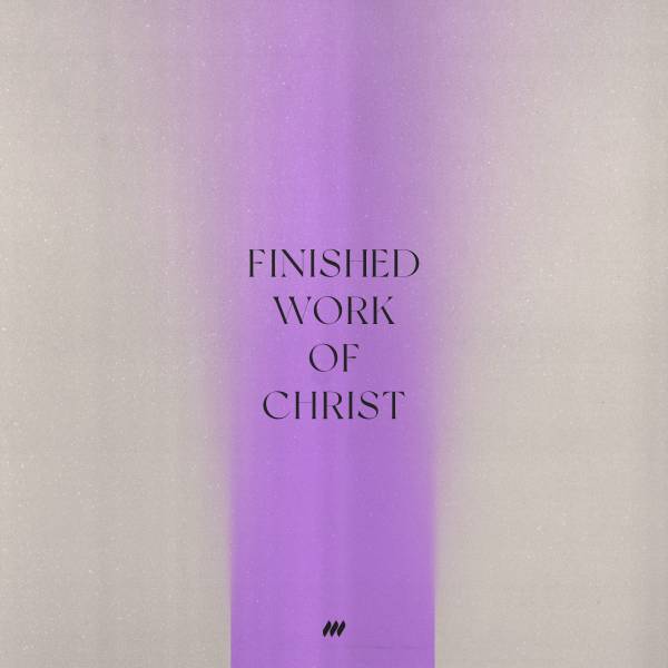Finished Work Of Christ