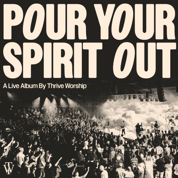 Pour Your Spirit Out (Live)