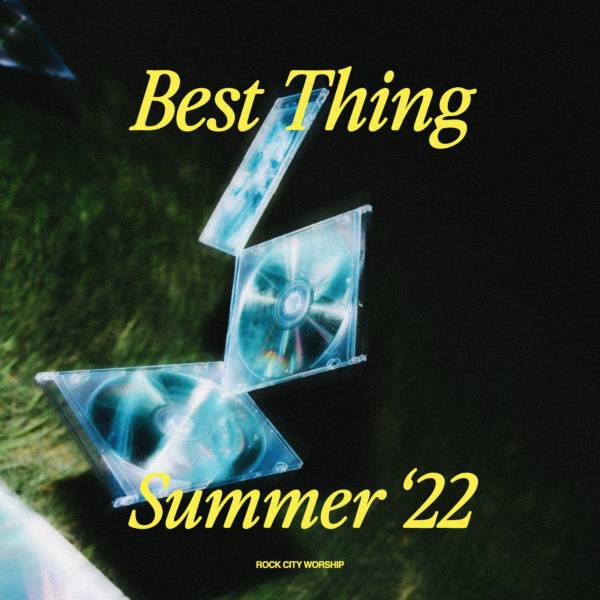 Best Thing - Summer '22