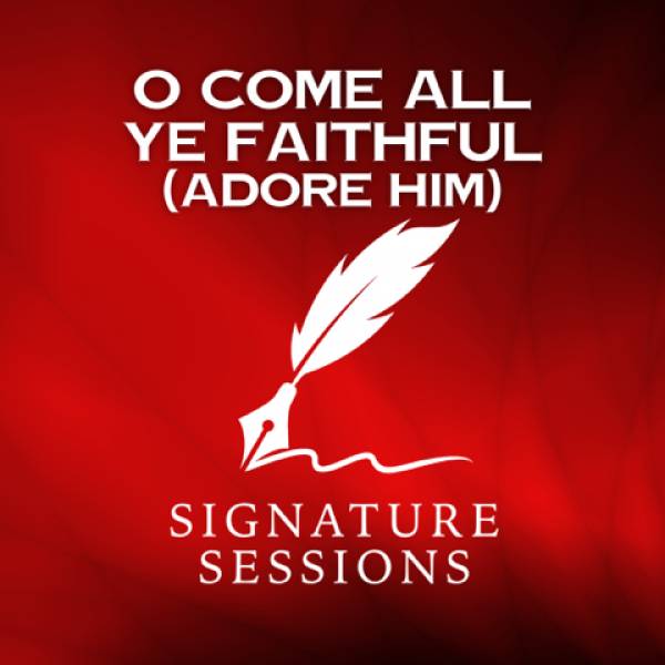 O Come All Ye Faithful (Adore Him) - EP