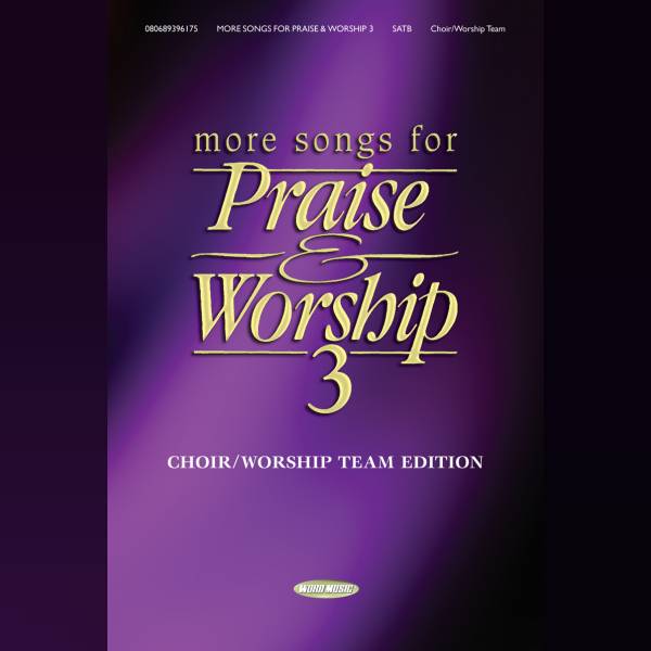 More Songs for Praise & Worship 3