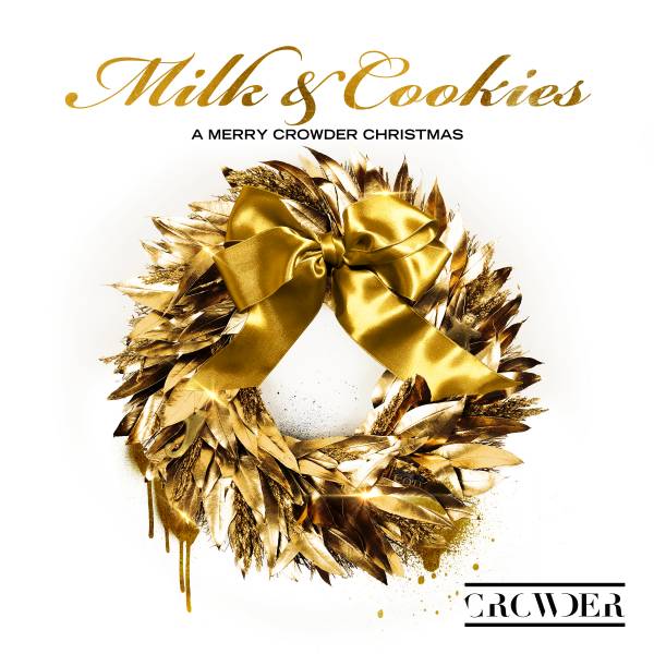 Milk & Cookies: A Very Crowder Christmas