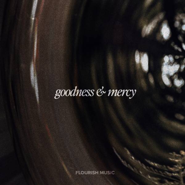 Goodness And Mercy