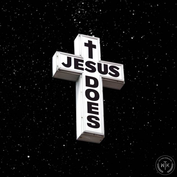Jesus Does