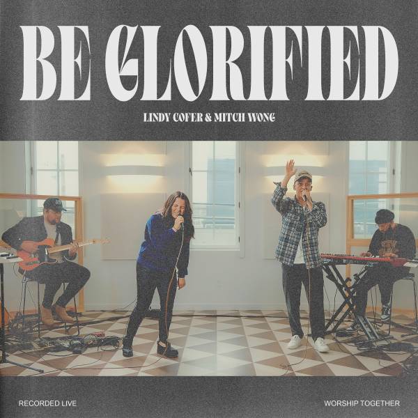 Be Glorified