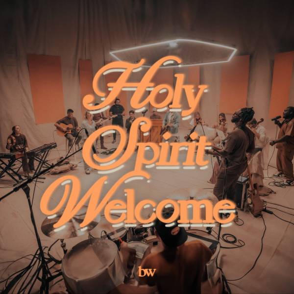 Holy Spirit Welcome (Reimagined) Chords PDF (Bridge Worship) - PraiseCharts