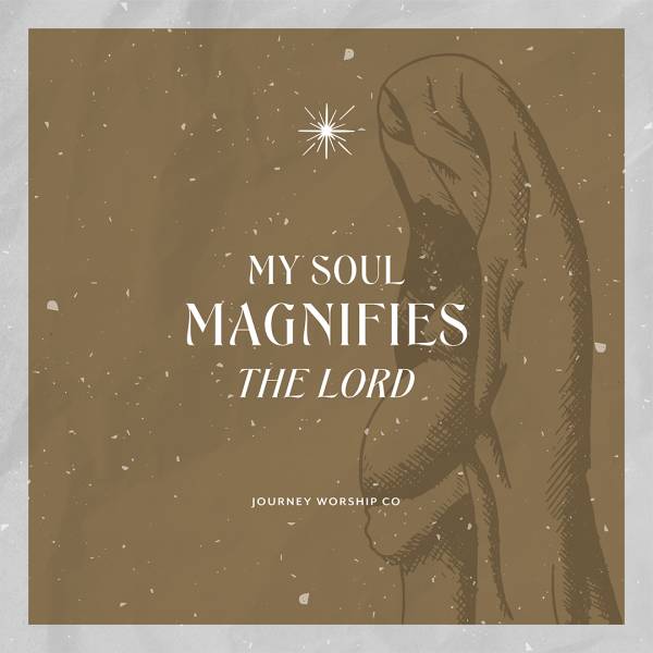 My Soul Magnifies The Lord