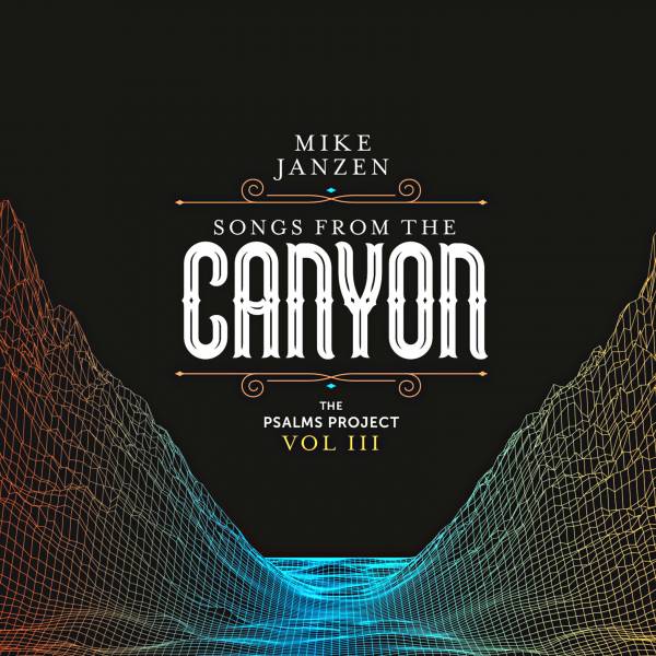 Songs From The Canyon (The Psalms Project Vol 3)