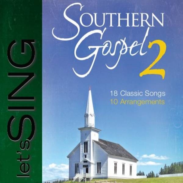 Let's Sing Southern Gospel Vol 2