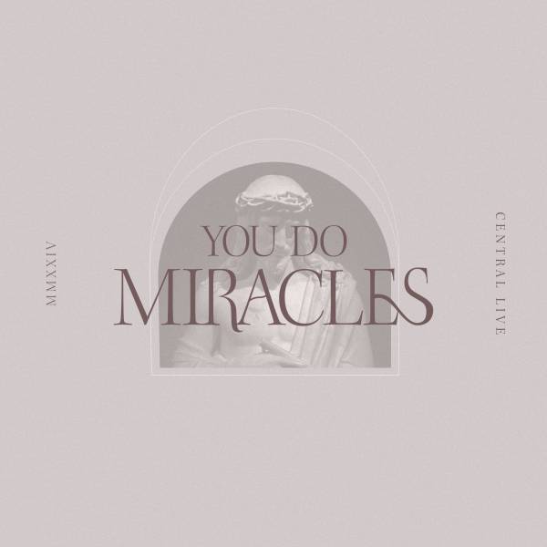 You Do Miracles