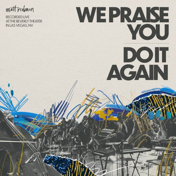 We Praise You/Do It Again (Live)