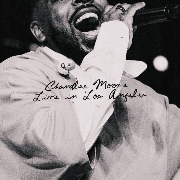 Chandler Moore: Live in Los Angeles